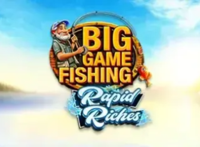 Big Game Fishing Rapid Riches