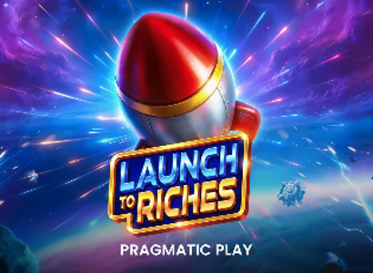 Launch to Riches