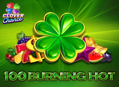 100 Burning Hot Clover Chance