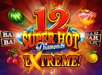 12 Super Hot Diamonds Extreme