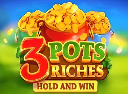 3 Pots Riches Extra Hold and Win