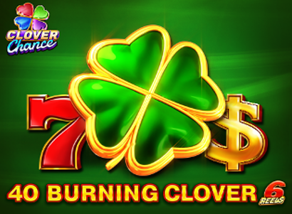 40 Burning Clover 6 Reels Clover Chance