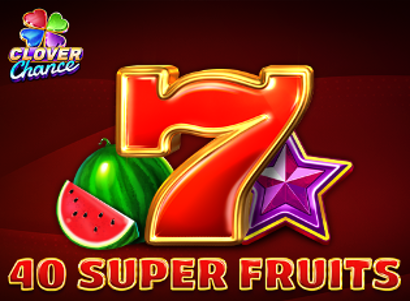 40 Super Fruits Clover Chance