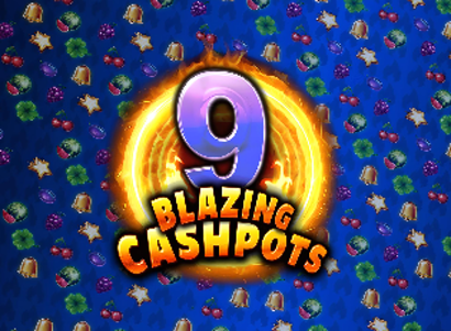 9 Blazing Cashpots