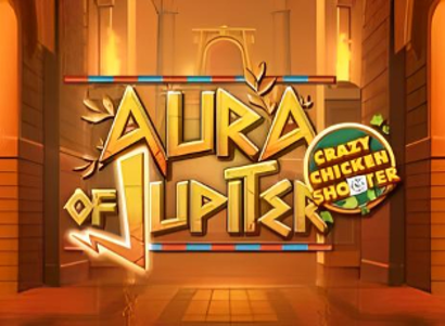 Aura of Jupiter Crazy Chicken Shooter