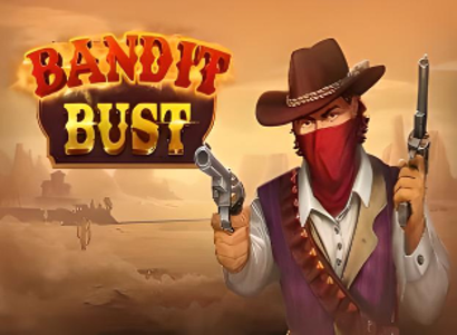 Bandit Bust