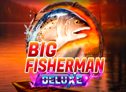 Big Fisherman Deluxe