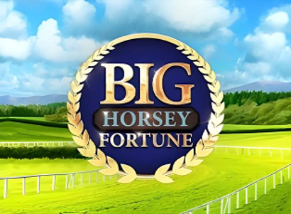 Big Horsey Fortune