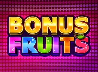 Bonus Fruits