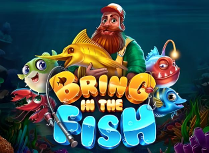 Bring in the Fish
