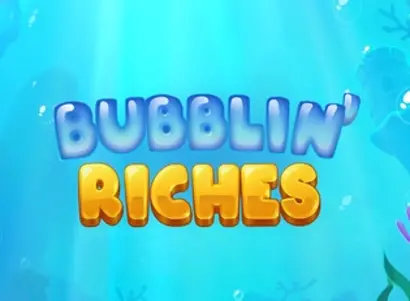 Bubblin Riches