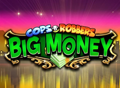 Cops n Robbers Big Money
