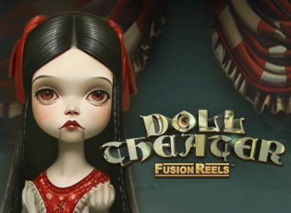 Doll Theater Fusion Reels