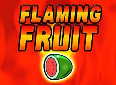 Flaming Fruit