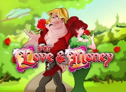 For Love and Money