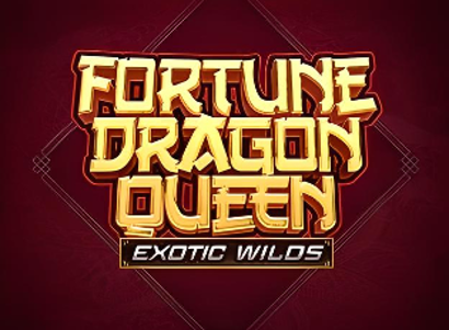 Fortune Dragon Queen Exotic Wilds