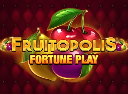 Fruitopolis Fortune Play