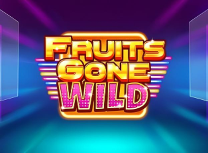 Fruits Gone Wild