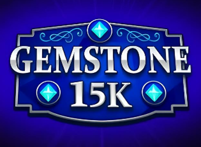 Gemstone 15K