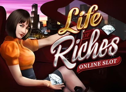 Life of Riches