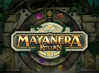Mayanera Return
