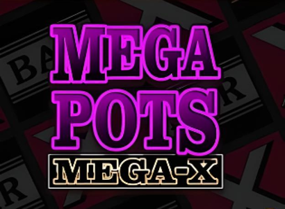 Mega Pots Mega X