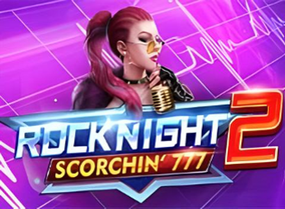 Rock Night 2 Scorchin 777