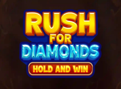 Rush For Diamonds Hold and Win