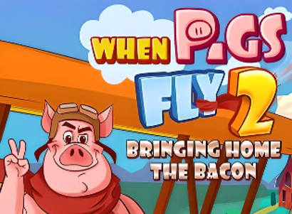 When Pigs Fly 2 Bringing Home the Bacon